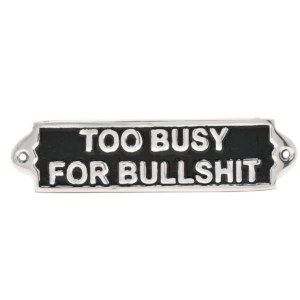 Harvey Makin 'Too Busy' Sign